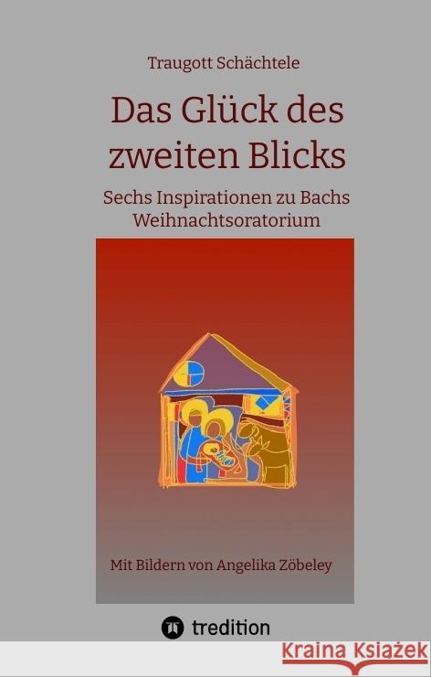 Das Glück des zweiten Blicks Schächtele, Traugott 9783384386281 tredition - książka