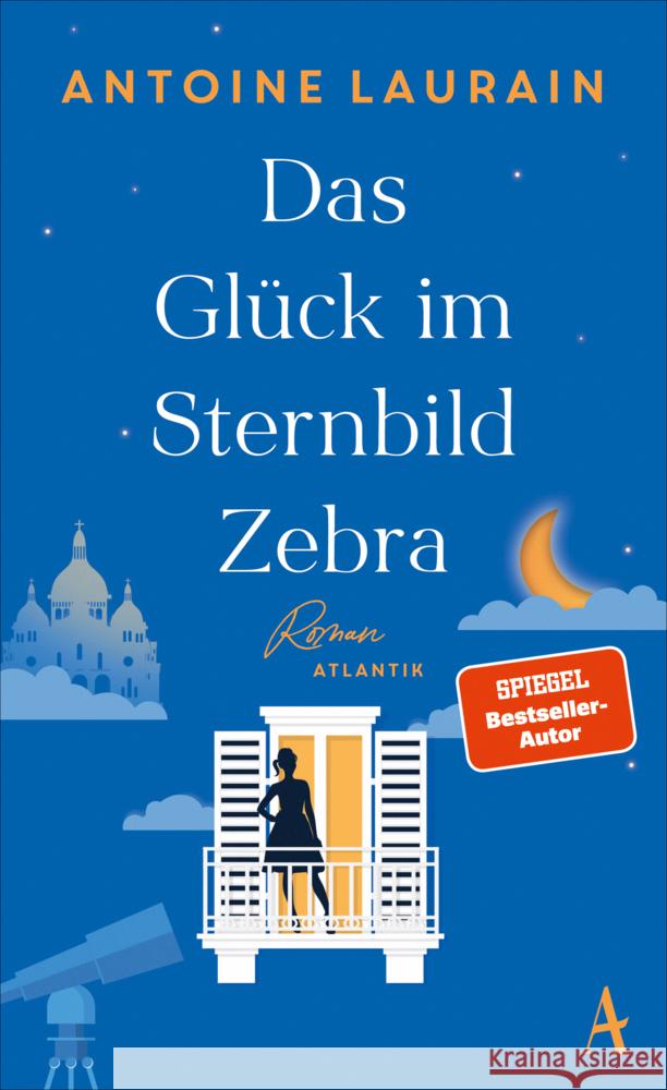 Das Glück im Sternbild Zebra Laurain, Antoine 9783455015812 Atlantik Verlag - książka