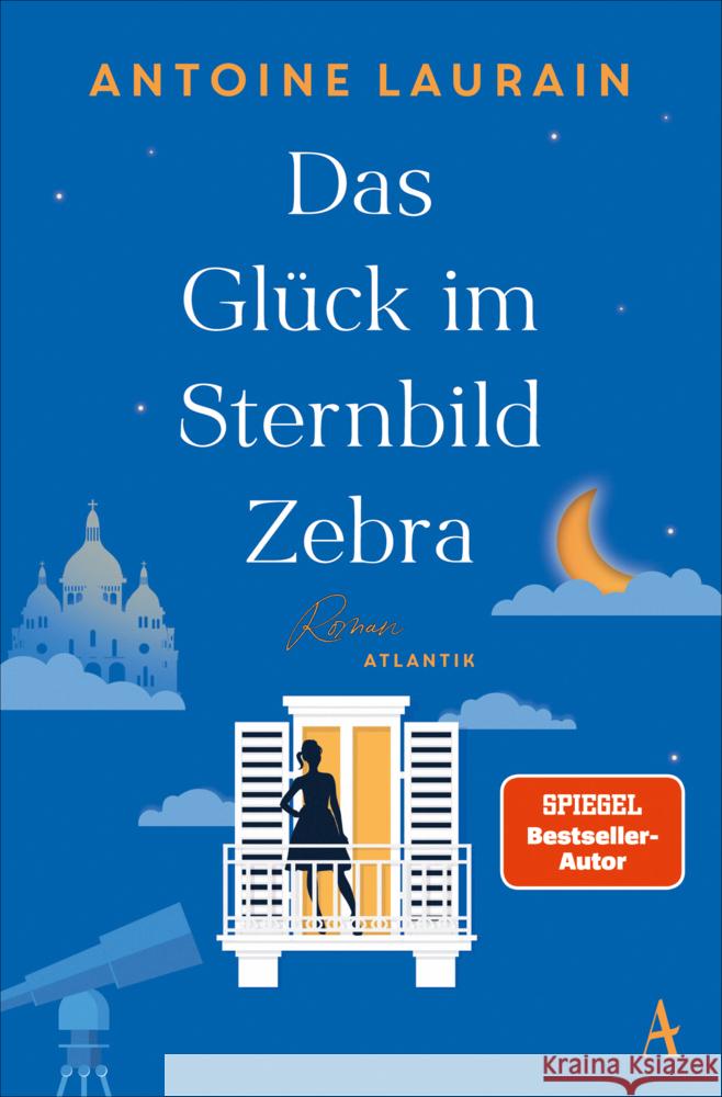 Das Glück im Sternbild Zebra Laurain, Antoine 9783455017564 Atlantik Verlag - książka