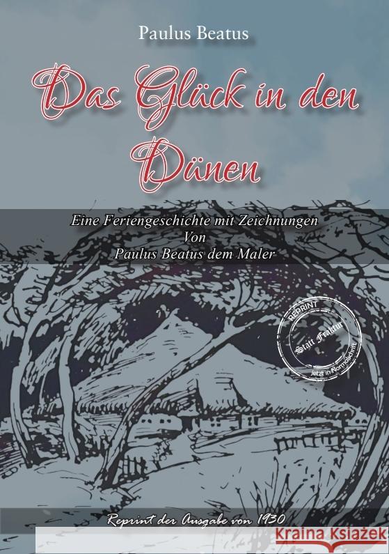 Das Glück in den Dünen Paulus, Beatus 9783989791756 Oldtimertools-Verlag - książka