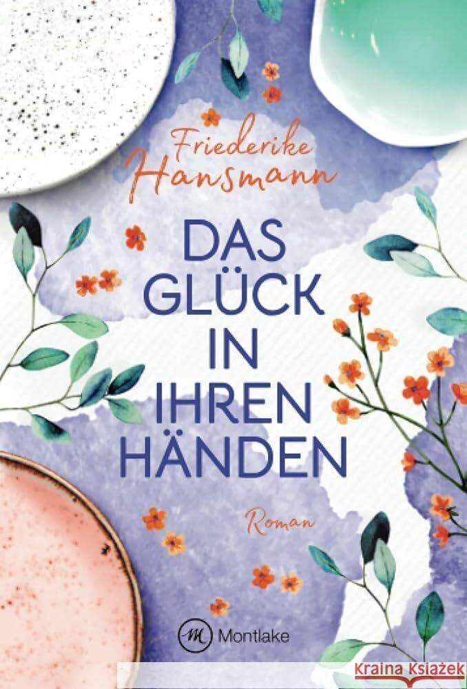 Das Glück in ihren Händen Hansmann, Friederike 9782496711455 Montlake - książka