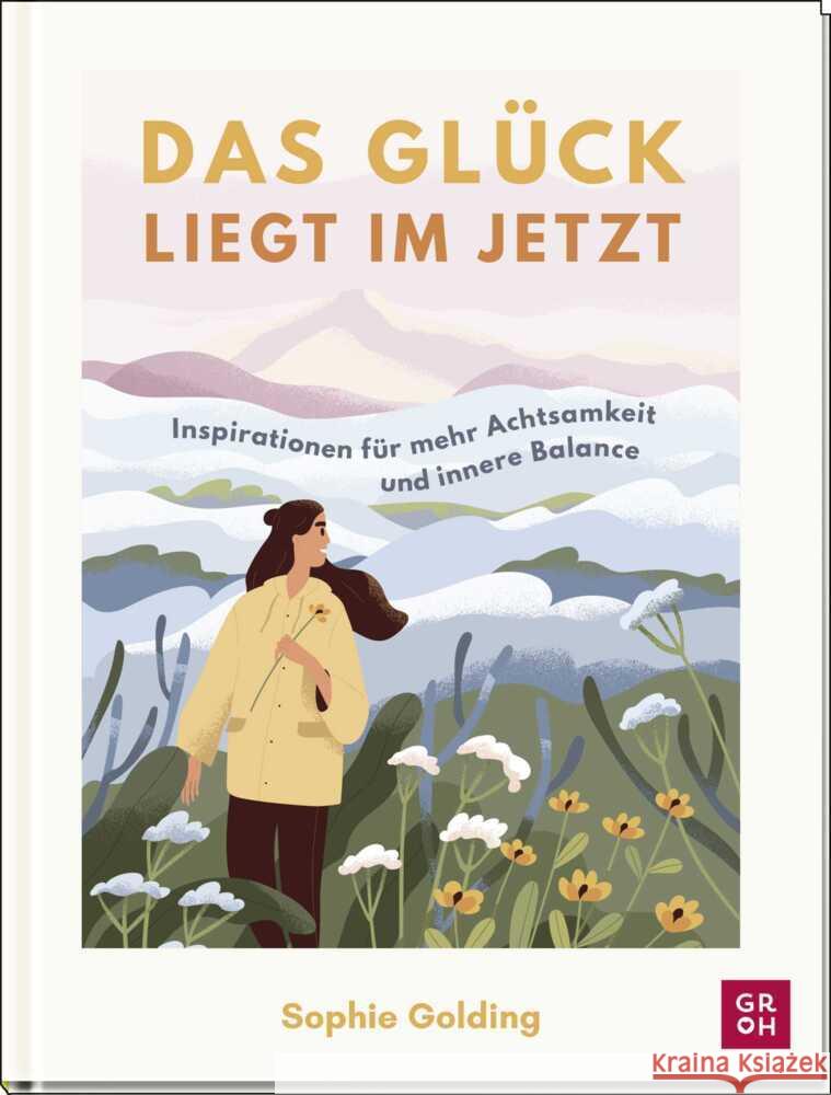 Das Glück liegt im Jetzt Golding, Sophie 9783848503766 Groh Verlag - książka