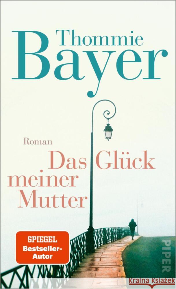 Das Glück meiner Mutter Bayer, Thommie 9783492318860 Piper - książka
