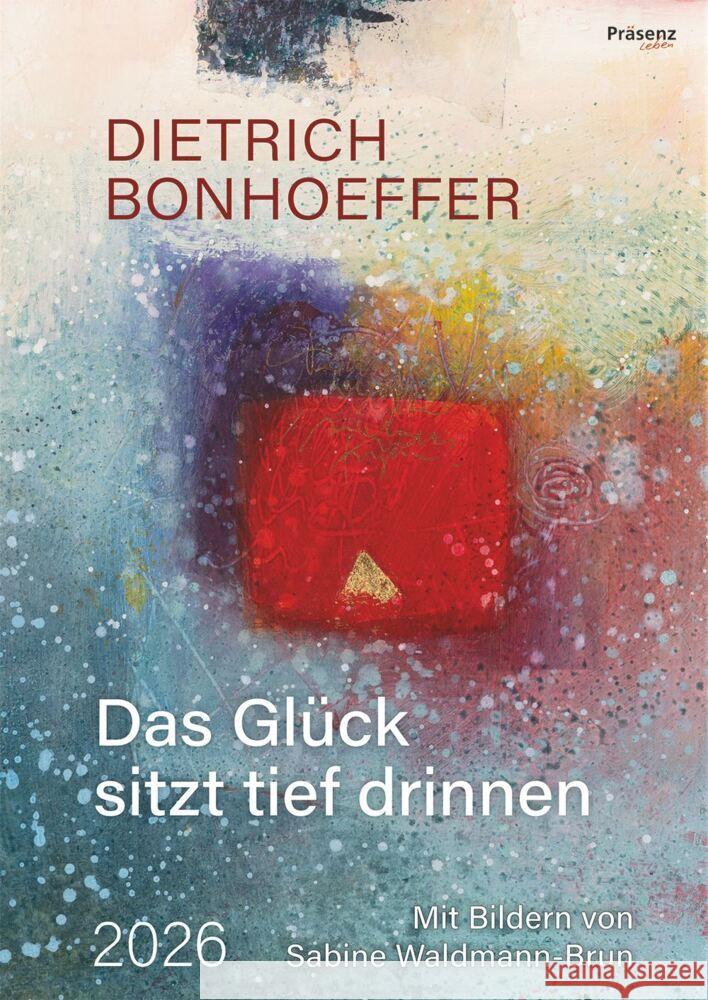 Das Glück sitzt tief drinnen 2026 Bonhoeffer, Dietrich 9783985490332 Präsenz-Verlag - książka
