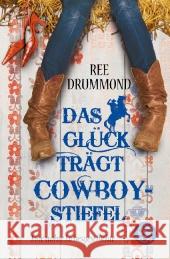 Das Glück trägt Cowboystiefel : Eine wahre Liebesgeschichte Drummond, Ree 9783596187591 Fischer (TB.), Frankfurt - książka