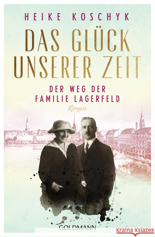 Das Glück unserer Zeit. Der Weg der Familie Lagerfeld Koschyk, Heike 9783442206322 Goldmann - książka