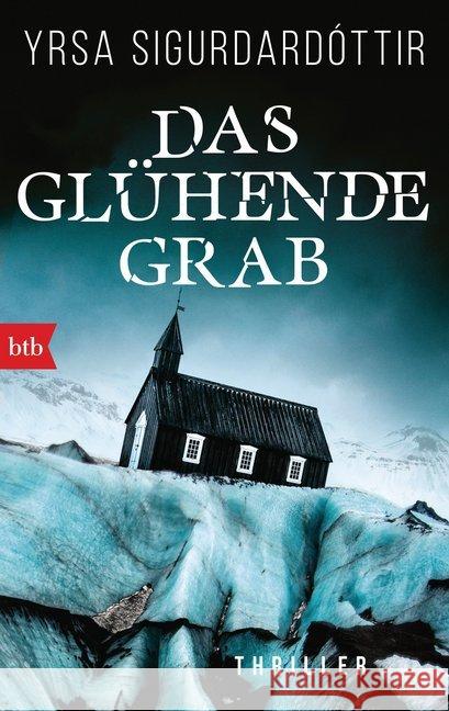 Das glühende Grab : Thriller Sigurdardóttir, Yrsa 9783442718375 btb - książka