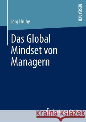 Das Global Mindset Von Managern Jorg Hruby 9783658002312 Springer Gabler - książka