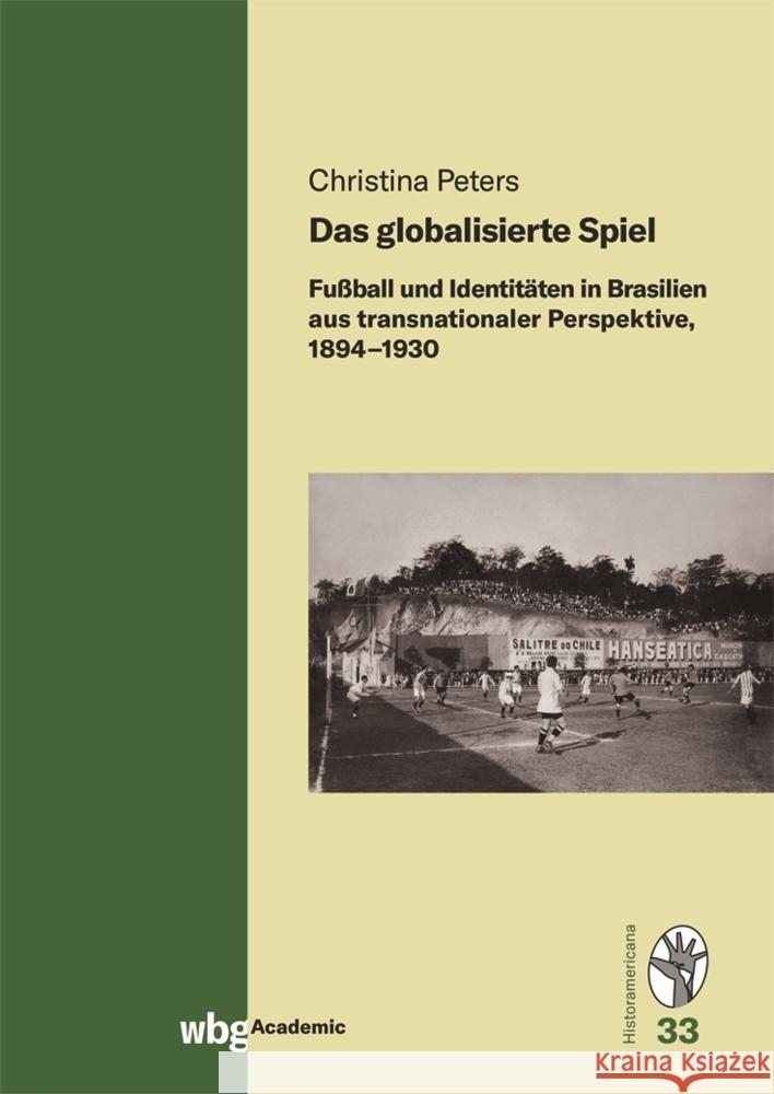 Das globalisierte Spiel Peters, Christina 9783534274727 WBG Academic - książka