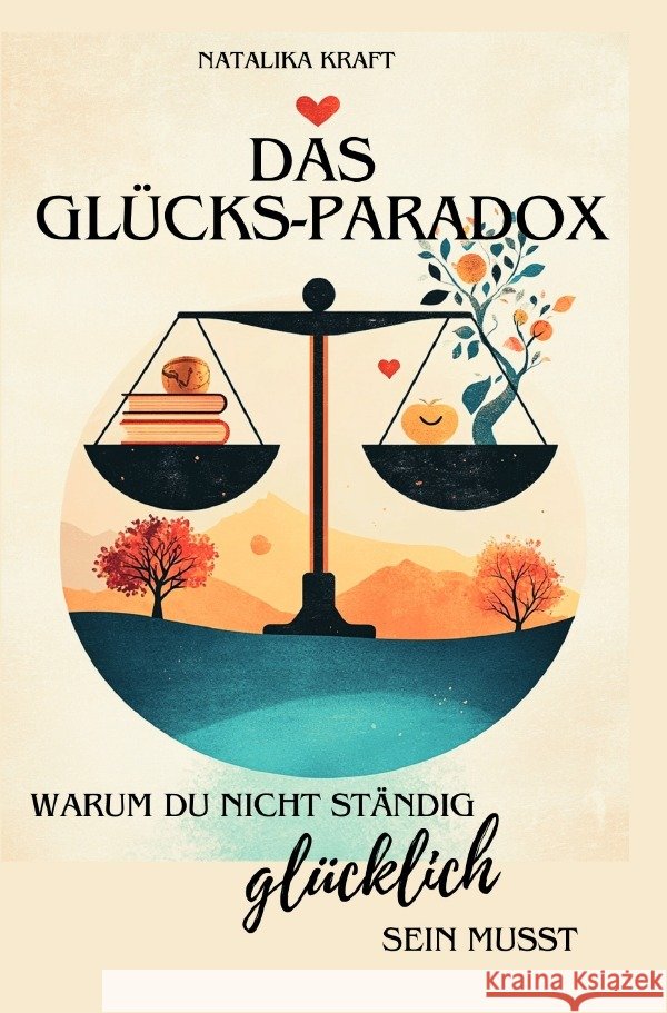 Das Glücks-Paradox - Warum du nicht ständig glücklich sein musst Cernov, Natalya 9783565044467 epubli - książka