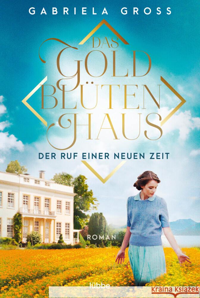 Das Goldblütenhaus - Der Ruf einer neuen Zeit Groß, Gabriela 9783404184934 Bastei Lübbe - książka