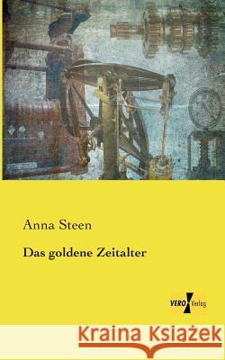 Das goldene Zeitalter Anna Steen 9783956106248 Vero Verlag - książka