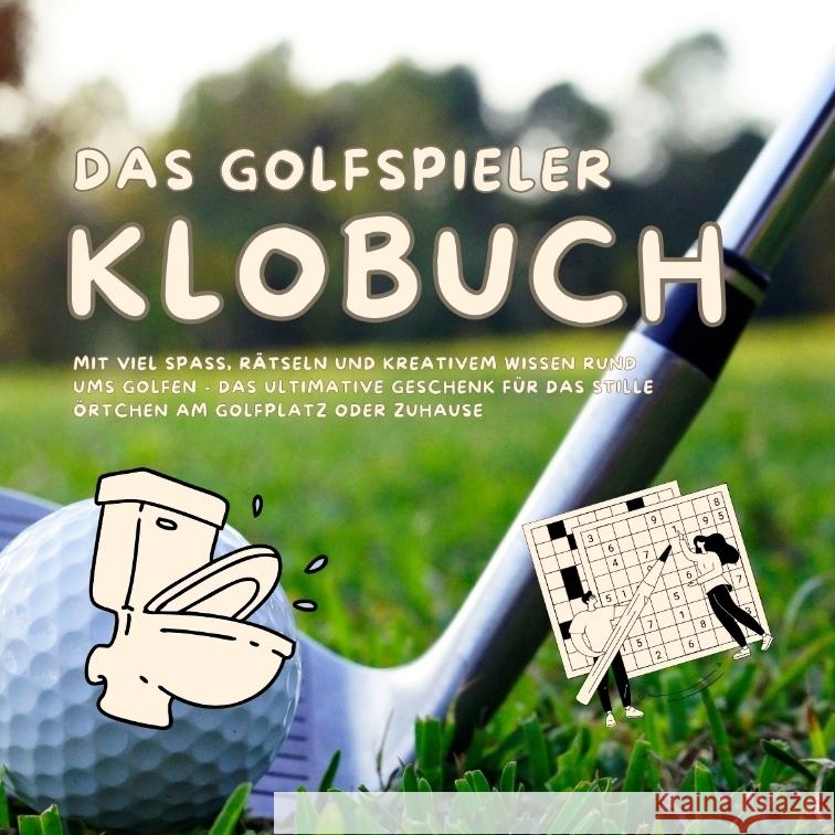 Das Golfspieler Klobuch Beutel, Michael 9783384532367 tredition - książka