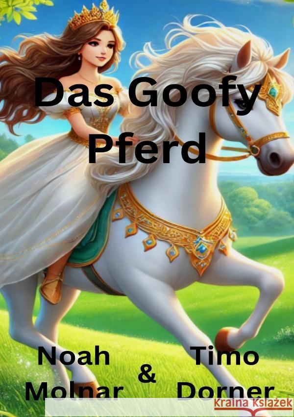 Das Goofy Pferd Molnar, Noah, Dorner, Timo 9783819063428 epubli - książka