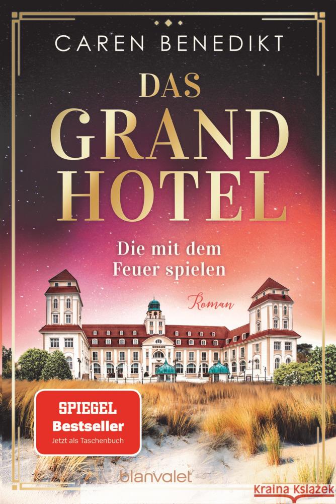 Das Grand Hotel - Die mit dem Feuer spielen Benedikt, Caren 9783734111884 Blanvalet - książka