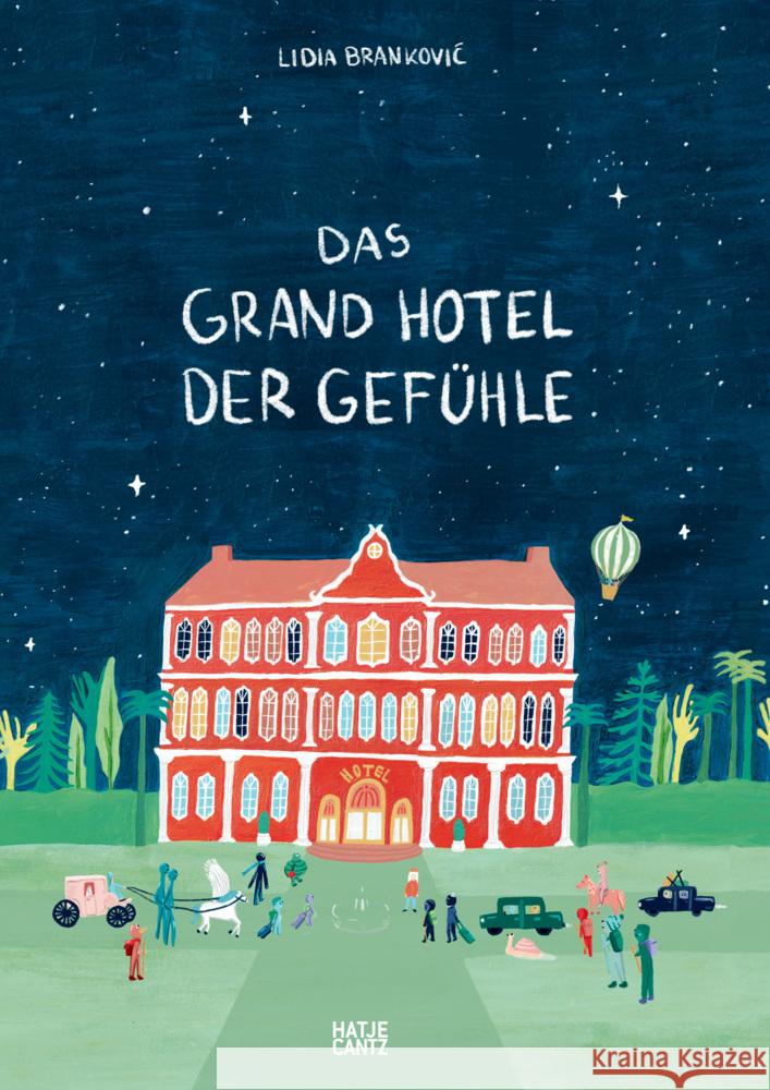 Das Grand Hotel der Gefühle Brankovic, Lidia 9783775755948 Hatje Cantz Verlag - książka