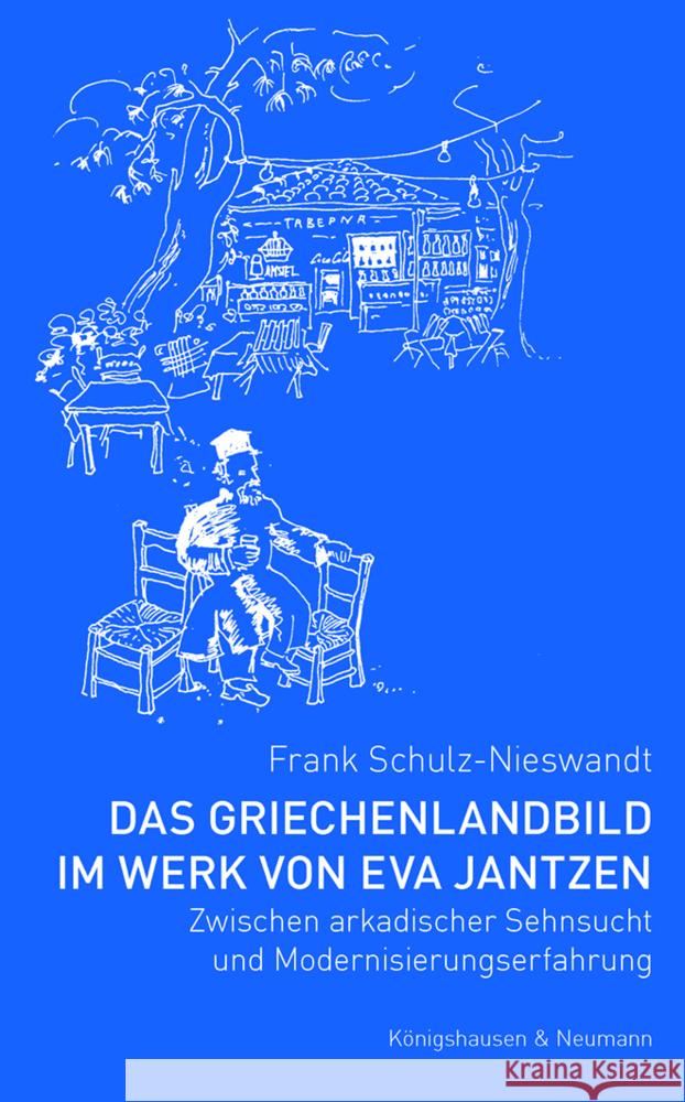 Das Griechenlandbild im Werk von Eva Jantzen Schulz-Nieswandt, Frank 9783826077654 Königshausen & Neumann - książka