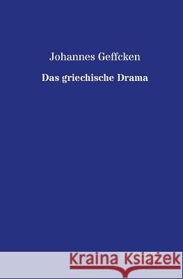 Das griechische Drama Geffcken, Johannes 9783956980305 Europäischer Musikverlag im Vero Verlag - książka