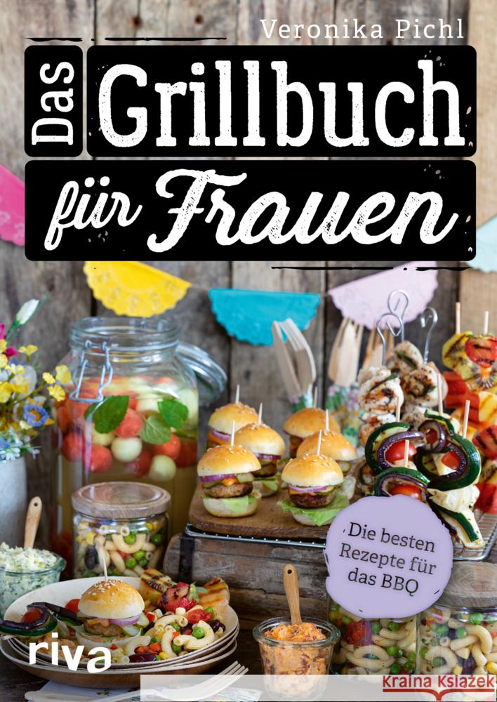 Das Grillbuch für Frauen Pichl, Veronika 9783742323941 Riva - książka