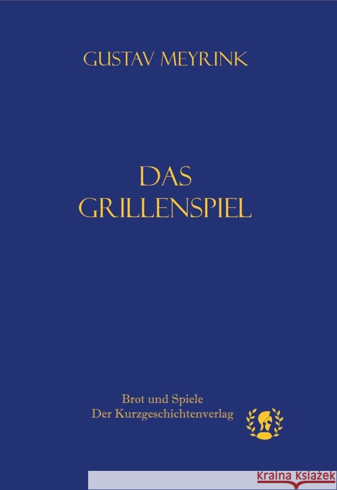 Das Grillenspiel Meyrink, Gustav 9783903406032 Brot und Spiele - książka