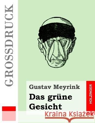 Das grüne Gesicht (Großdruck) Meyrink, Gustav 9781507528204 Createspace - książka