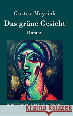 Das grüne Gesicht: Roman Meyrink, Gustav 9783861996958 Hofenberg - książka