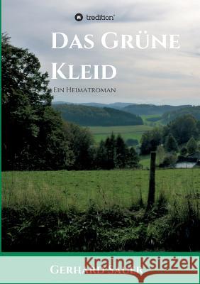 Das Gr?ne Kleid: Ein Heimatroman Gerhard Sauer 9783748261834 Tredition Gmbh - książka