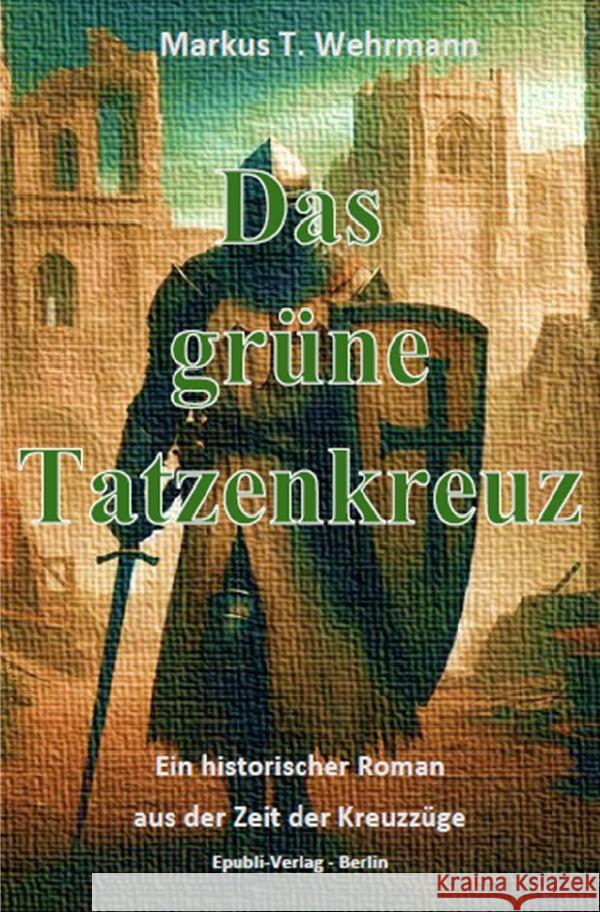 Das grüne Tatzenkreuz Wehrmann, Markus 9783565105236 epubli - książka