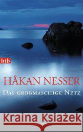 Das grobmaschige Netz : Roman Nesser, Håkan 9783442742721 btb - książka