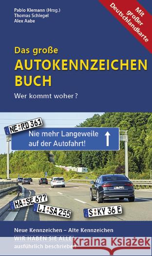 Das große Autokennzeichen Buch, m. 1 Karte Schlegel, Thomas, Aabe, Alex 9783861123552 Unterwegsverlag - książka