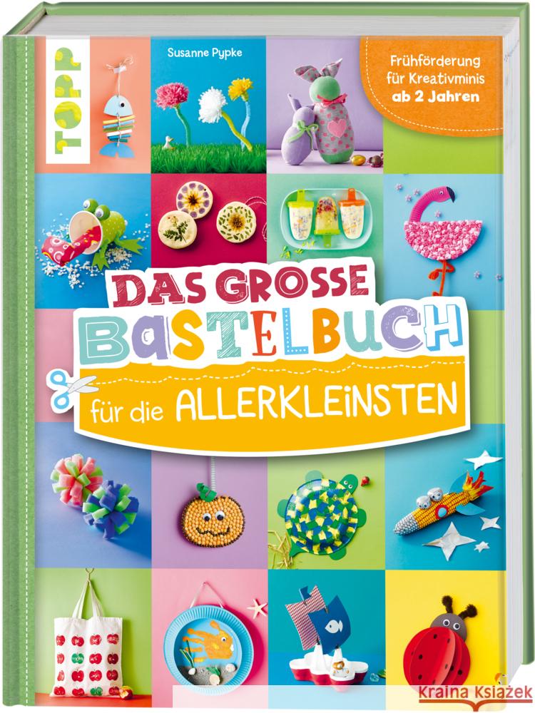 Das große Bastelbuch für die Allerkleinsten Pypke, Susanne 9783735890115 Frech - książka