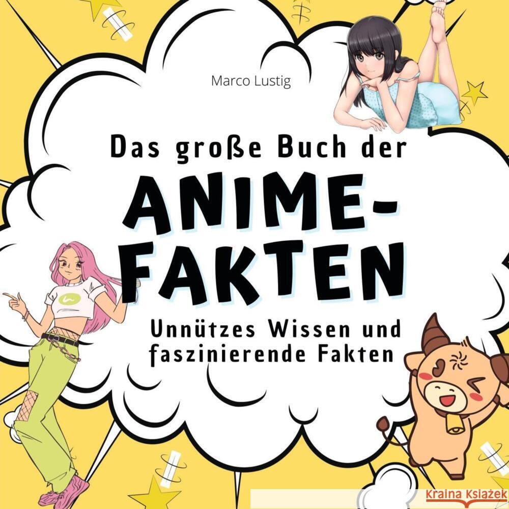 Das große Buch der Anime-Fakten Lustig, Marco 9783750527478 27amigos - książka