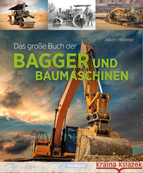 Das große Buch der Bagger und Baumaschinen Mößmer, Albert 9783987020162 GeraMond - książka