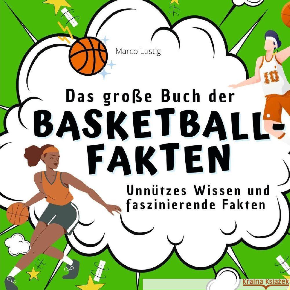 Das große Buch der Basketball-Fakten Lustig, Marco 9783750527546 27amigos - książka