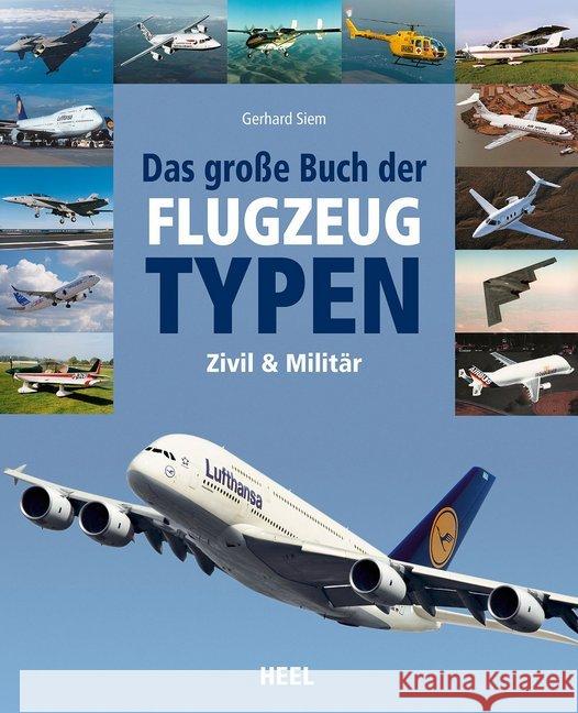 Das große Buch der Flugzeugtypen : zivil - militärisch - weltweit Endres, Günter; Gething, Mike 9783868527094 Heel - książka