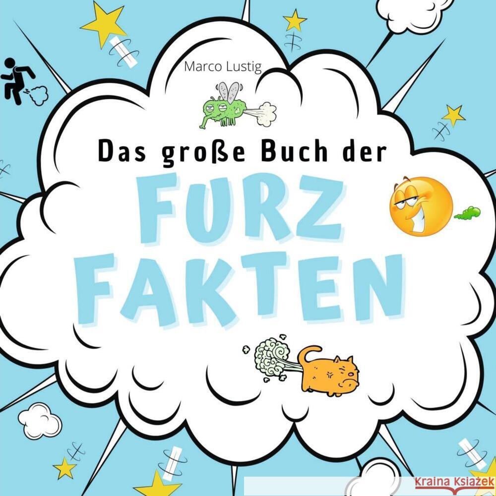 Das große Buch der Furz-Fakten Lustig, Marco 9783750519770 27amigos - książka