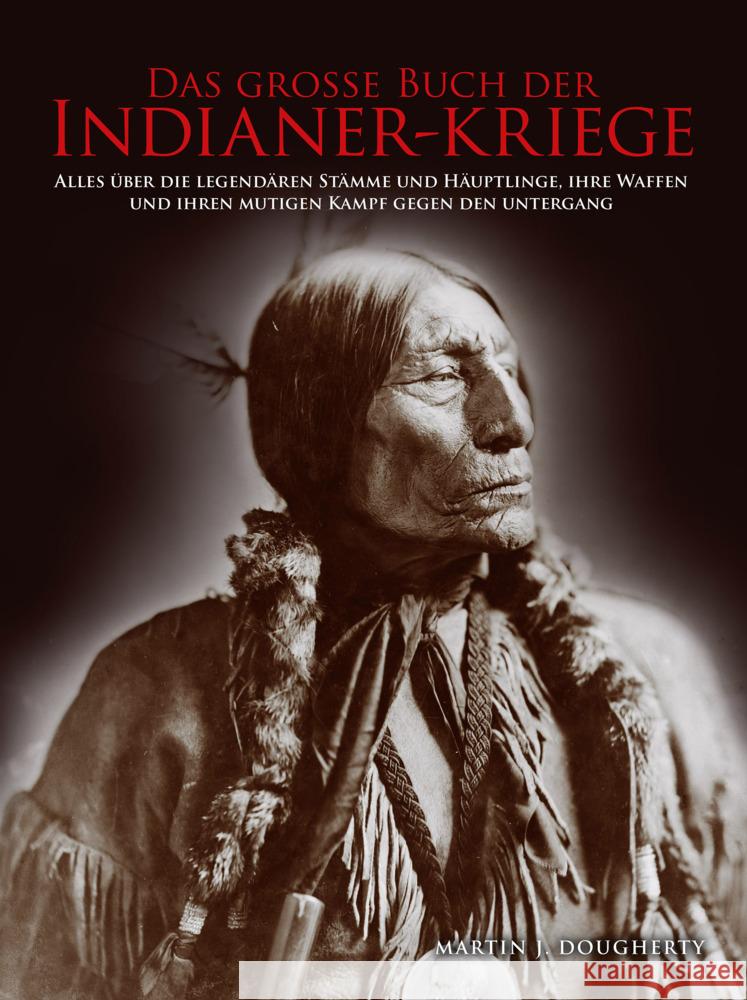 Das große Buch der Indianer-Kriege Martin J., Dougherty 9783948264031 Wieland - książka