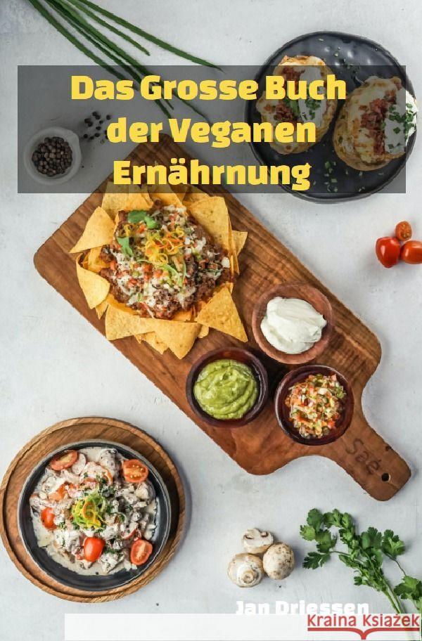 Das große Buch: DER VEGANEN ERNÄHRUNG Driessen, Jan 9783758435287 epubli - książka