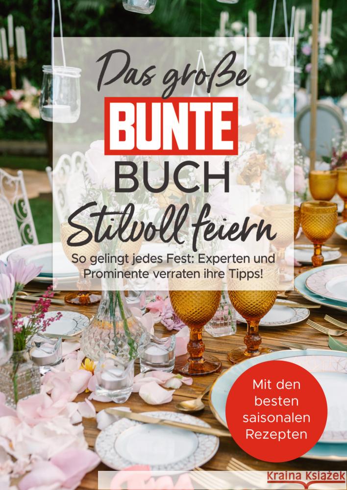 Das große BUNTE-Buch - Stilvoll feiern BUNTE Bücher - BUNTE Entertainment Verlag, Gringer, Juliane 9783982435121 BUNTE Entertainment - książka