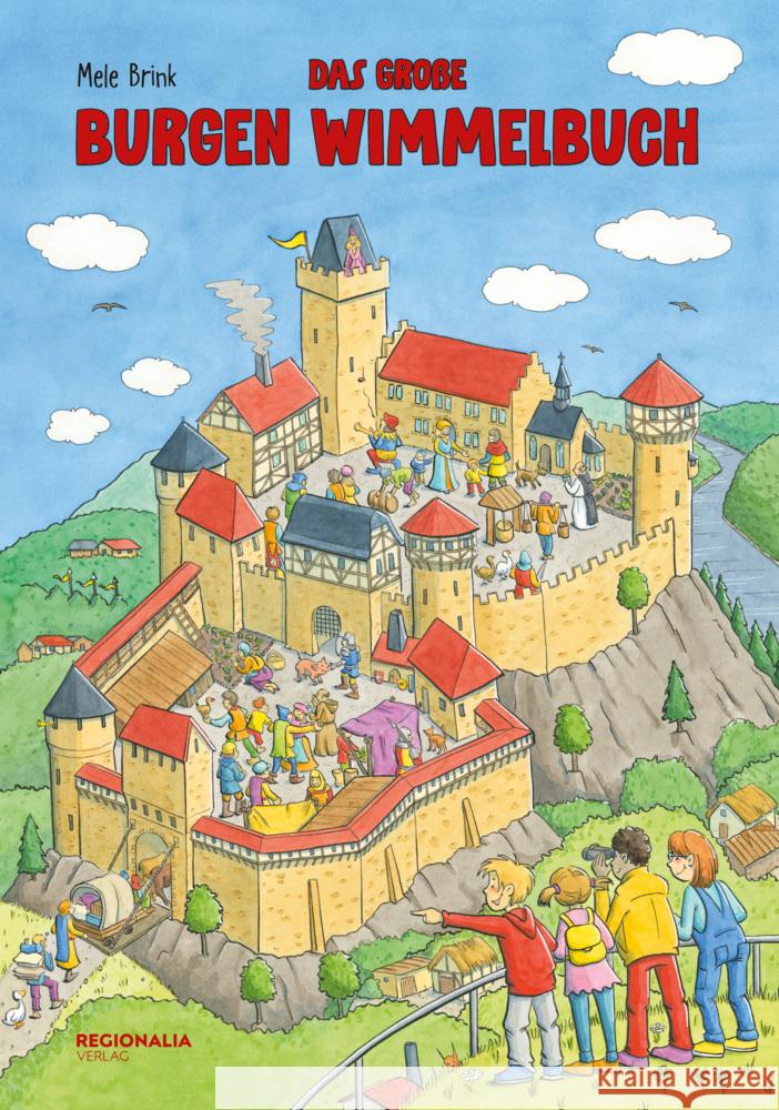 Das große Burgen Wimmelbuch - Entdecke das Leben im Mittelalter! Brink, Mele 9783955404376 Regionalia Verlag - książka