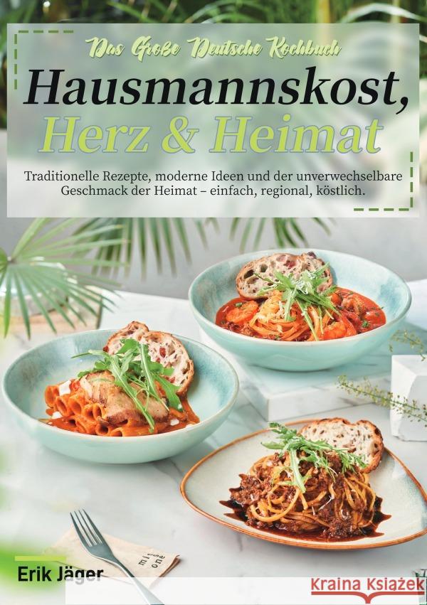 Das Große Deutsche Kochbuch - Hausmannskost, Herz & Heimat Jäger, Erik 9783565115891 epubli - książka