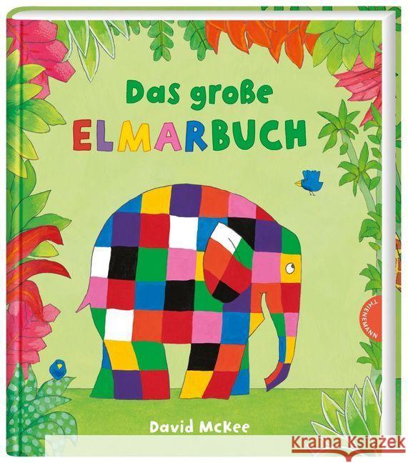 Das große Elmarbuch : Sammelband McKee, David 9783522459303 Thienemann in der Thienemann-Esslinger Verlag - książka