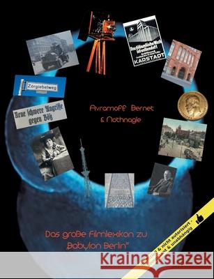 Das große Filmlexikon zu Babylon Berlin: Orte, Personen, Ereignisse Bernet, Claus 9783732296736 Books on Demand - książka