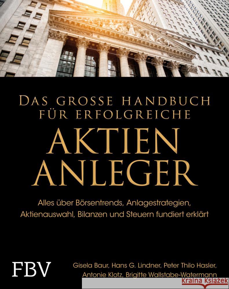 Das große Handbuch für erfolgreiche Aktien-Anleger Baur, Gisela, Linder, Hans G., Wallstabe-Watermann, Brigitte 9783959725279 FinanzBuch Verlag - książka