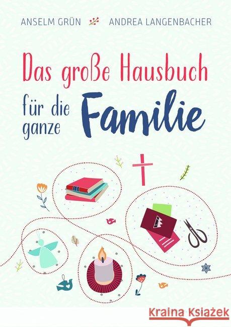 Das große Hausbuch für die ganz Familie Grün, Anselm; Langenbacher, Andrea 9783736503298 Vier Türme - książka