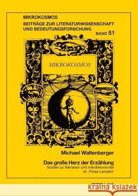 Das Große Herz Der Erzaehlung: Studien Zu Narration Und Interdiskursivitaet Im «Prosa-Lancelot» Harms, Wolfgang 9783631342060 Peter Lang Gmbh, Internationaler Verlag Der W - książka