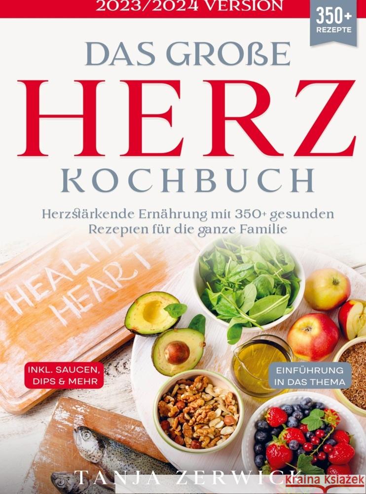 Das große Herz Kochbuch Zerwick, Tanja 9789403727882 Bookmundo - książka