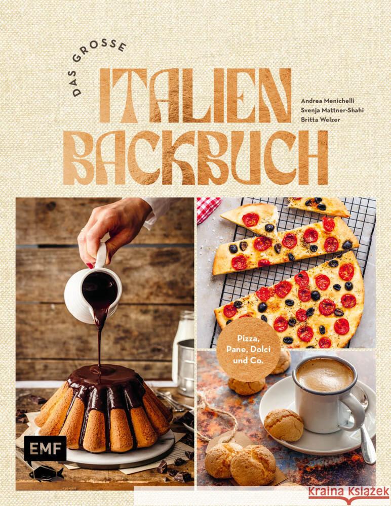 Das große Italien Backbuch Menichelli, Andrea, Welzer, Britta, Mattner-Shahi, Svenja 9783745909593 EMF Edition Michael Fischer - książka