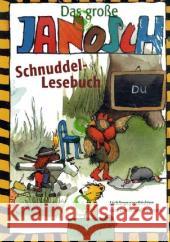 Das große Janosch-Schnuddel-Lesebuch : Lieblingsgeschichten zum Lesen und Vorlesen Janosch   9783931081409 Little Tiger - książka