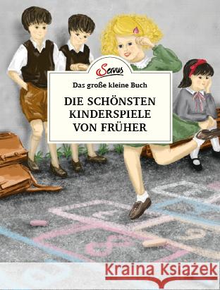 Das große kleine Buch: Die schönsten Kinderspiele von früher Ulbing, Katharina 9783710403514 Servus - książka